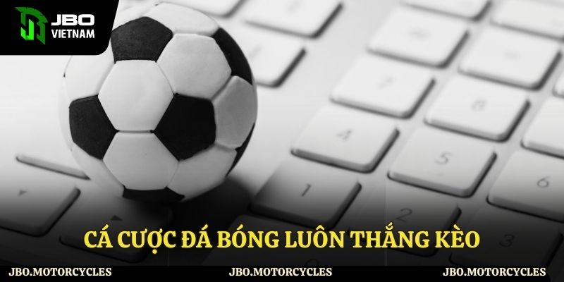 Thủ thuật đặt cược luôn thắng kèo kèo chính - phụ