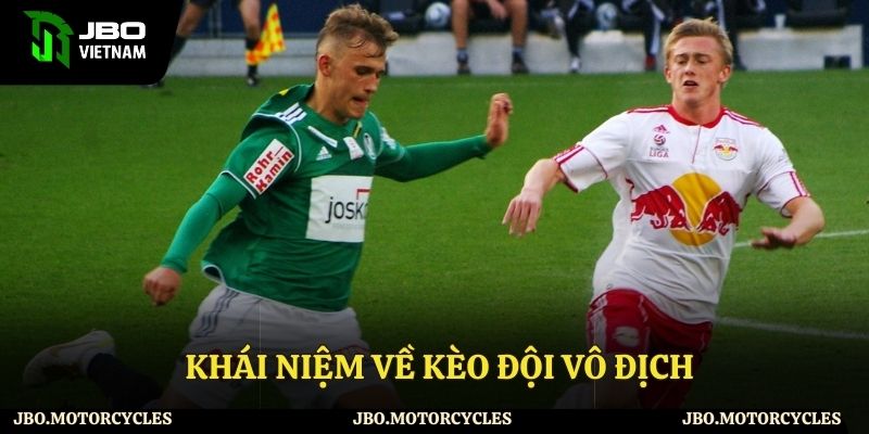 Định nghĩa về kèo đội vô địch