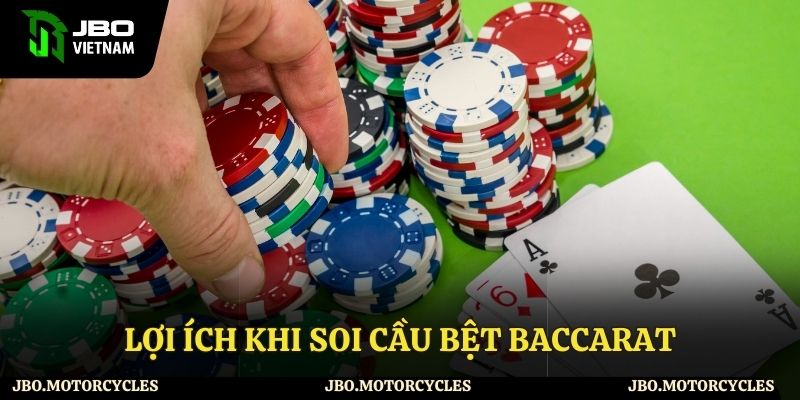 Những lợi ích khi soi cầu baccarat