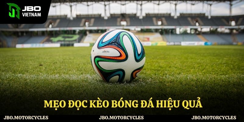 Kinh nghiệm đọc kèo bóng đá chuẩn