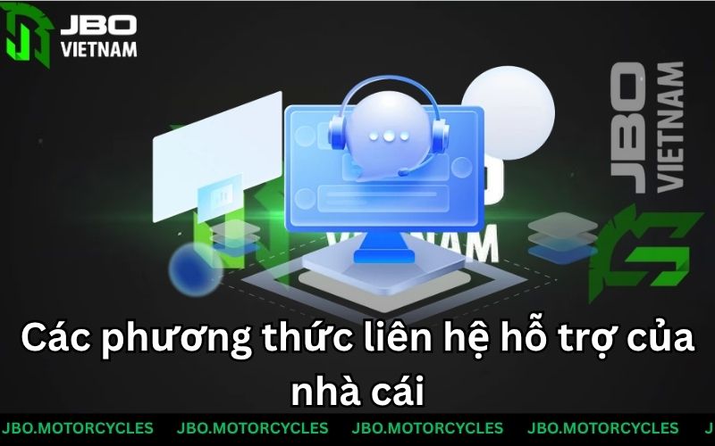 Các phương thức liên hệ hỗ trợ của nhà cái