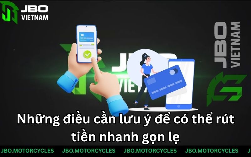Những điều cần lưu ý để có thể rút tiền nhanh gọn lẹ Những điều cần lưu ý để có thể rút tiền nhanh gọn lẹ
